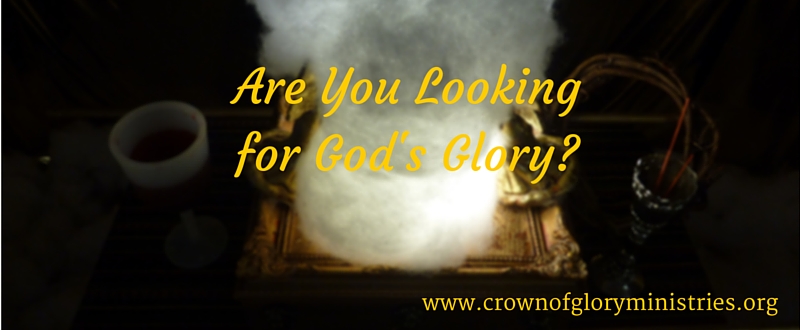 1. Are You Looking for God's Glory