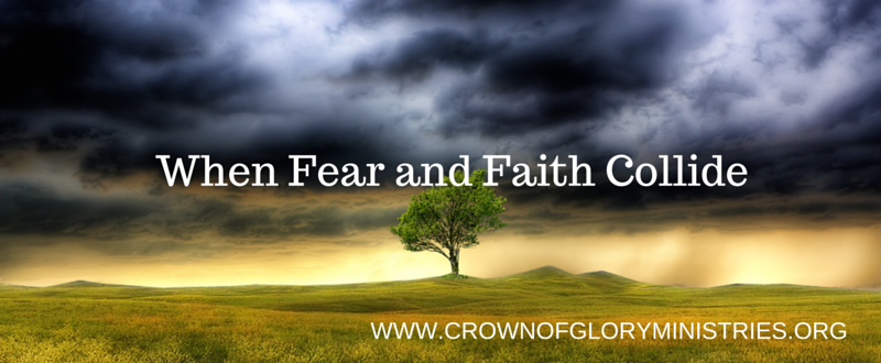 31. When Fear and Faith Collide