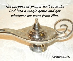 10. God isnt a magic genie