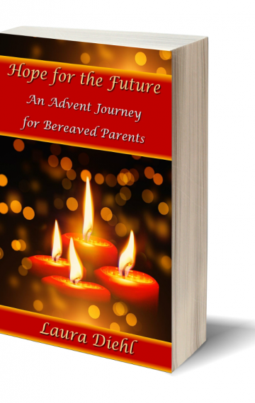 Hope for the Future:  An Advent Journey for Bereaved Parents