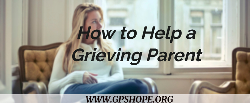 how to help a friend grieving a parent
