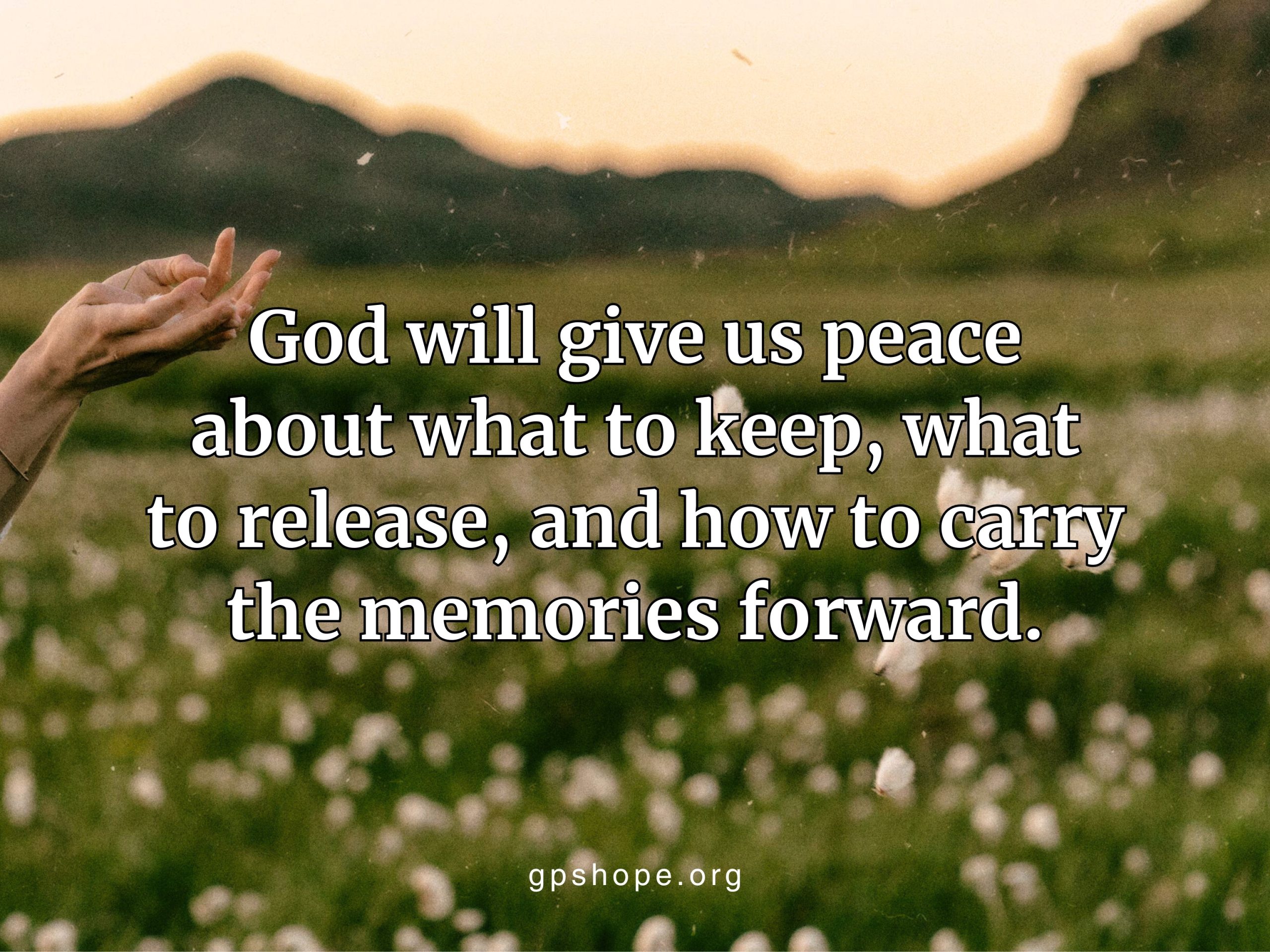 A hand gently outstretched in a flowered field at sunset, capturing Sacred Reminders of peace, release, and carrying forward precious memories. GPS Hope – Grieving Parents Sharing HOPE.